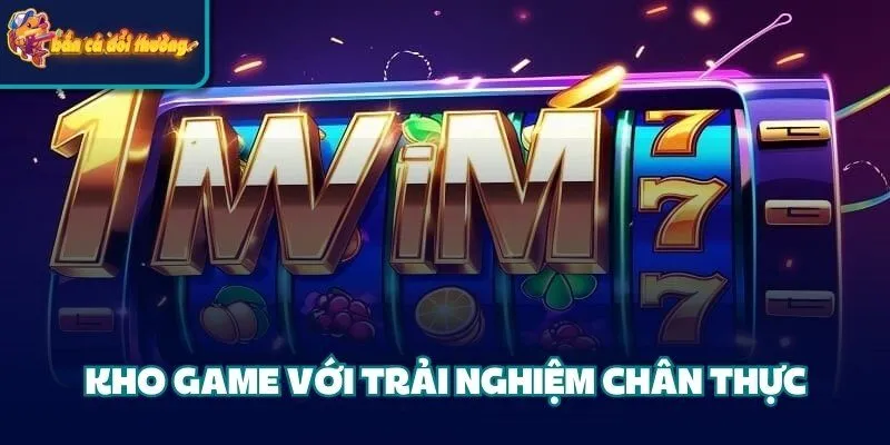 Khám Phá Cổng Game Iwin - Thế Giới Giải Trí Đỉnh Cao 2 Kho game với trải nghiệm chân thực