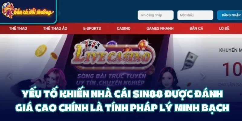 Nhà Cái Sin88 – Lựa Chọn Hàng Đầu Cho Giới Cá Cược 2 Yếu tố khiến nhà cái Sin88 được đánh giá cao chính là tính pháp lý minh bạch